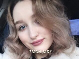 TIANA_JADE