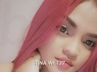 TINA_WET77