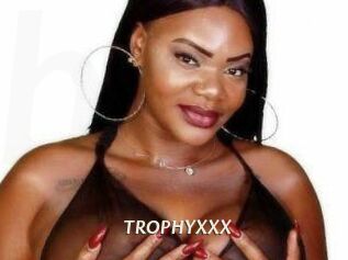 TROPHYXXX