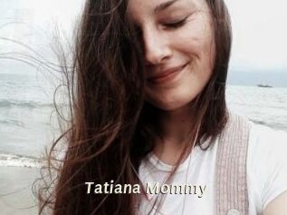 Tatiana_Mommy
