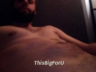 ThisBigForU