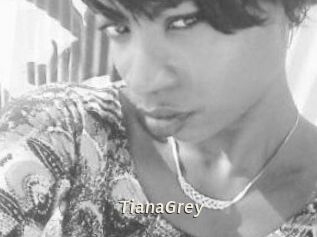 TianaGrey