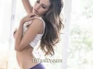 TiffaniDream