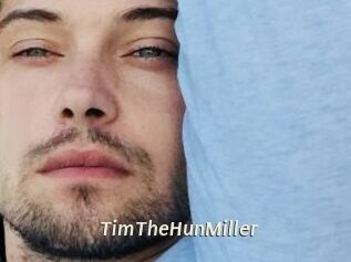 TimTheHunMiller