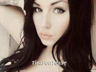 TinaFonTease