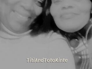 TitiAndTotoKinte