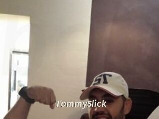 TommySlick