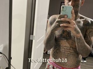 Tootattedhuh18