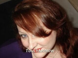 TouchMeNow