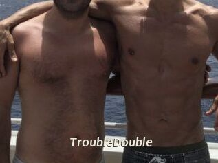 TroubleDouble