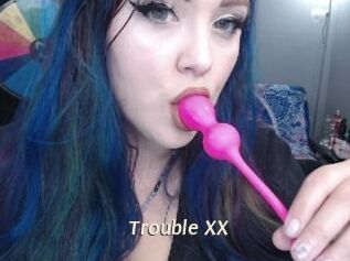 Trouble_XX