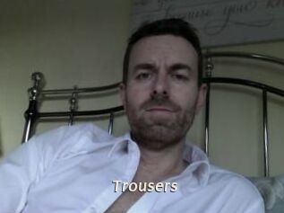 Trousers