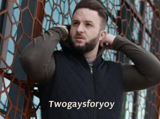 Twogaysforyoy
