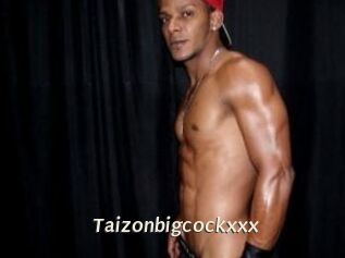 Taizonbigcockxxx