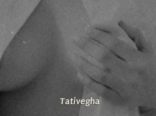 Tativegha