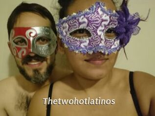 Thetwohotlatinos