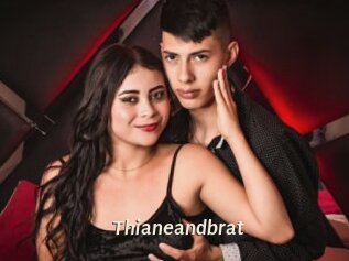 Thianeandbrat