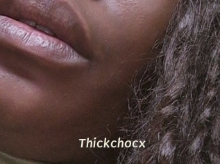 Thickchocx