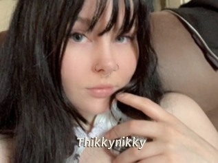 Thikkynikky