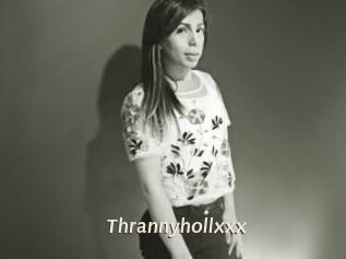 Thrannyhollxxx