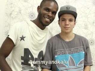 Tommyandkalu