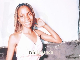 Tricianandu