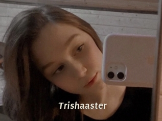 Trishaaster