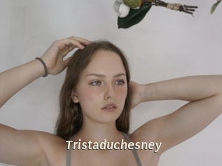 Tristaduchesney