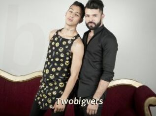 Twobigvers