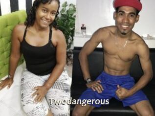 Twodangerous