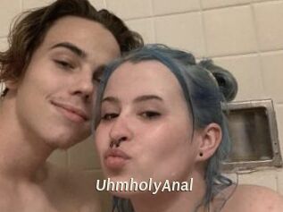 UhmholyAnal