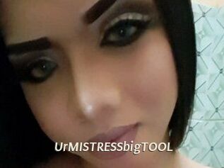 UrMISTRESSbigTOOL