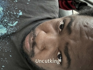 Uncutking