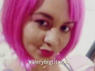 Valerybigtitsxxx