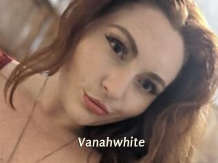 Vanahwhite