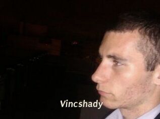 Vincshady