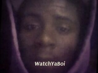 WatchYaBoi