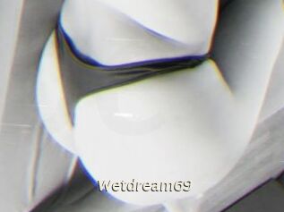 Wetdream69
