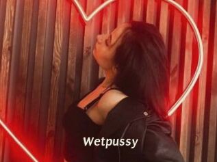 Wetpussy