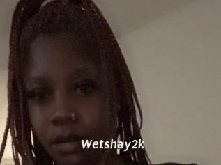 Wetshay2k