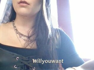 Willyouwant