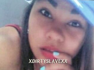 XDIRTYSLAVEXX