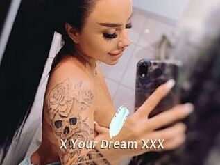 X_Your_Dream_XXX