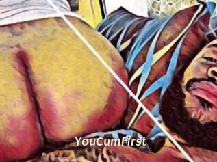 YouCumFirst