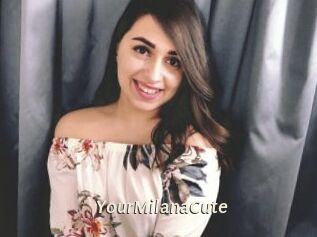 YourMilanaCute