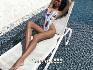 Yourlove555