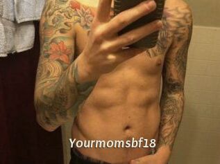 Yourmomsbf18