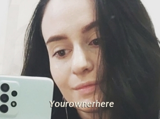 Yourownerhere